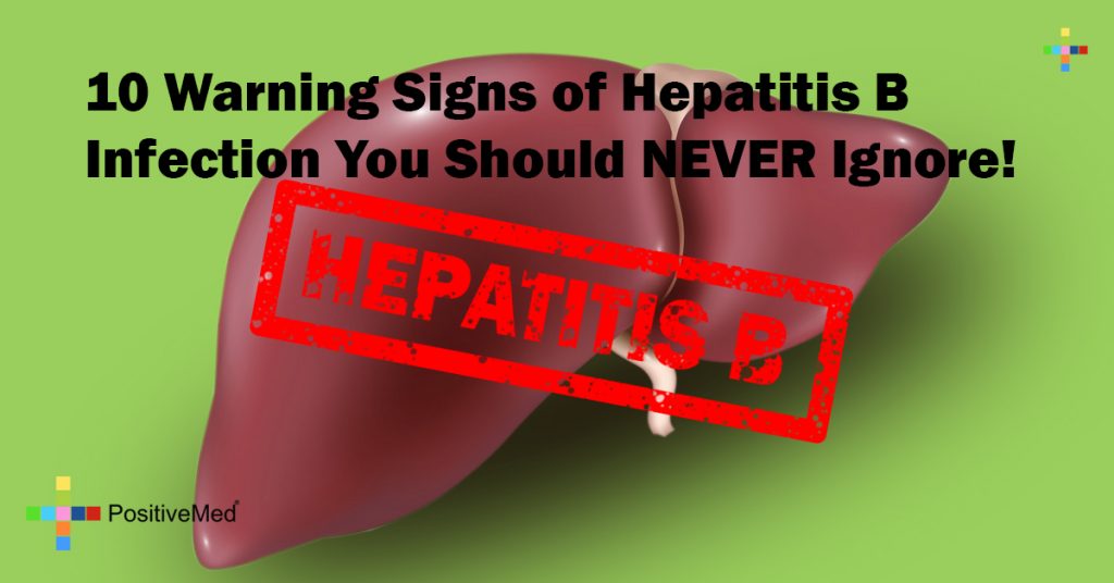 10 Warning Signs of Hepatitis B Infection You Should NEVER ...