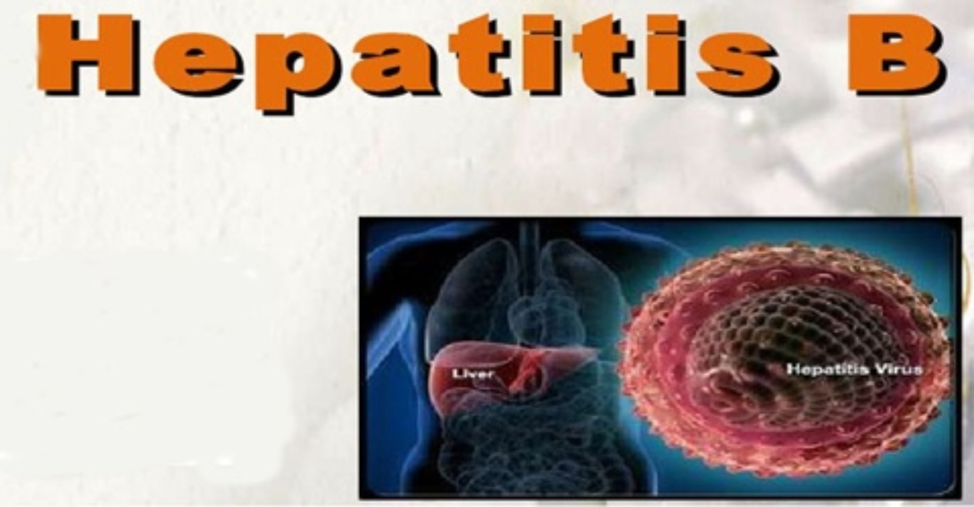 All You Need To Know About the Deadly Hepatitis B