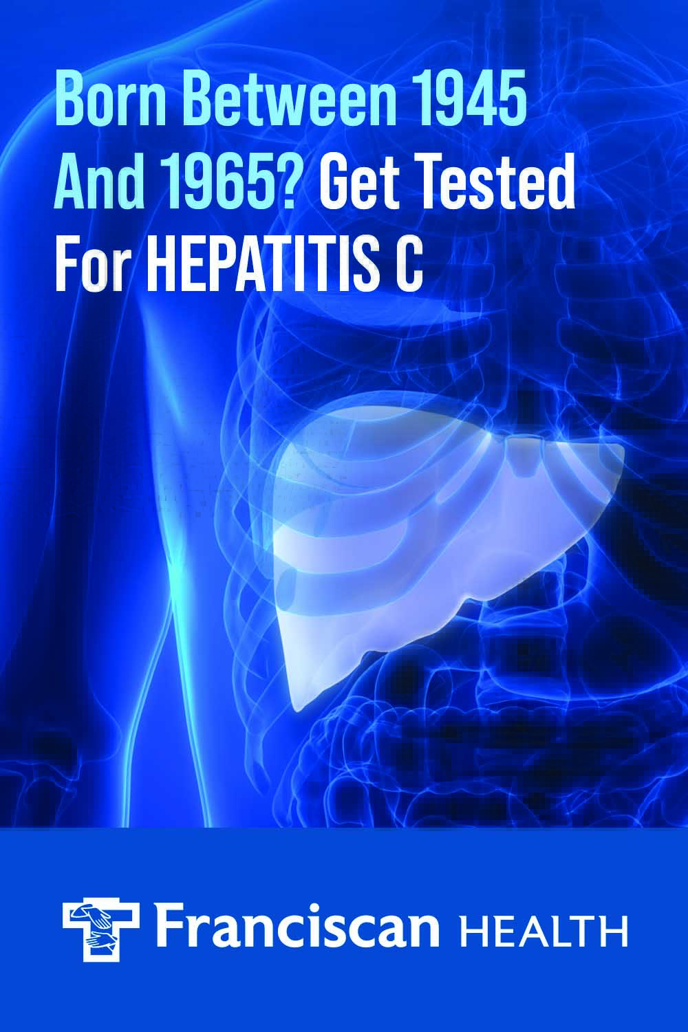 Born Between 1945 and 1965? Get Tested for Hepatitis C
