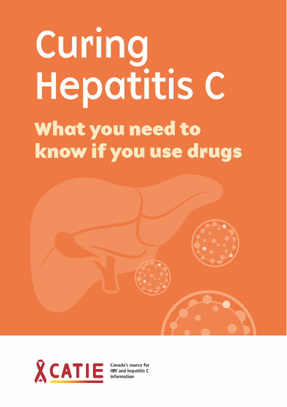 Curing Hepatitis C: What you need to know if you use drugs