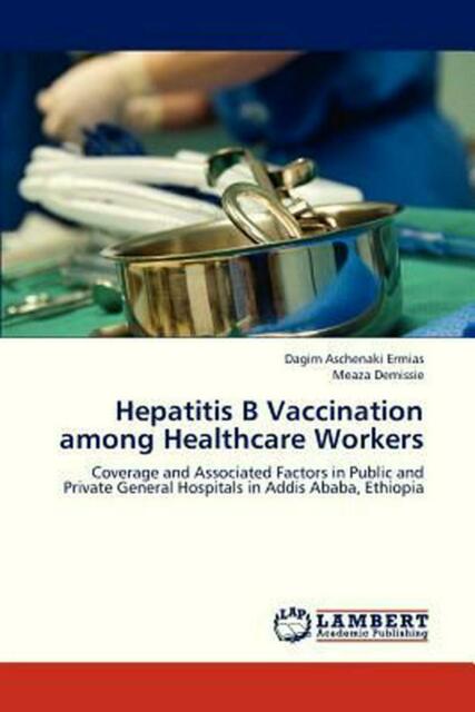 Hepatitis B Vaccination among Healthcare Workers: Coverage ...