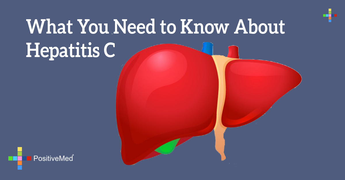 What You Need to Know About Hepatitis C